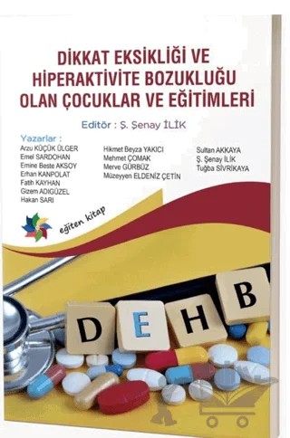 Dikkat Eksikliği ve Hiperaktivite Bozukluğu Olan Çocuklar ve Eğitimi – Şenay İlik – Eğiten Kitap kitap kapağı