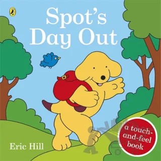 Spot's Day Out : Touch and Feel – Eric Hill – Puffin Books kitap kapağı