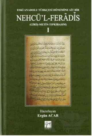 Eski Anadolu Türkçesi Dönemine Ait Bir Nehcü'l Feradis 1 (Ciltli) – Ergün Acar – Gazi Kitabevi kitap kapağı