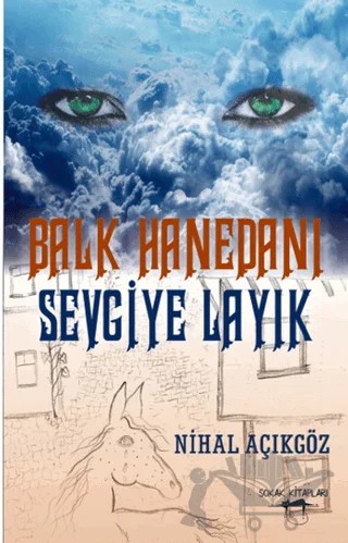 Balk Hanedanı Sevgiye Layık – Nihal Açıkgöz – Sokak Kitapları Yayınları kitap kapağı