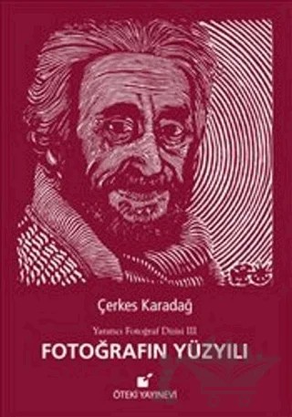 Fotoğrafın Yüzyılı – Çerkes Karadağ – Öteki Yayınevi kitap kapağı