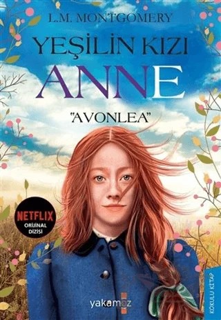 Yeşilin Kızı Anne - Avonlea – L. M. Montgomery, Lucy Maud Montgomery – Yakamoz Yayınevi kitap kapağı