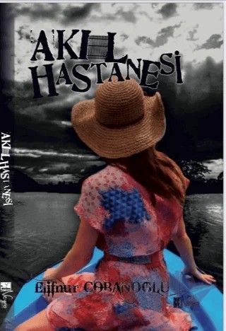Akıl Hastanesi – Elifnur Çobanoğlu – Neyno Kültür Yayınevi kitap kapağı