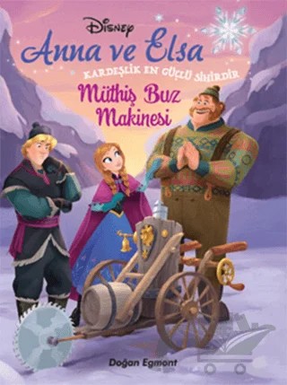 Disney Anna ve Elsa - Müthiş Buz Makinesi – Kolektif – Doğan Egmont Yayıncılık kitap kapağı