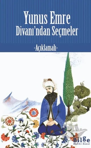 Yunus Emre Divan'ından Seçmeler – Emine Sevim – Bilge Kültür Sanat kitap kapağı