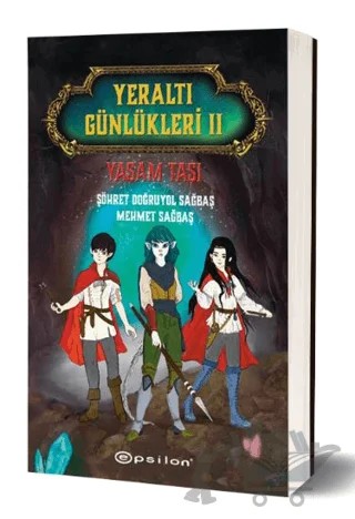 Yeraltı Günlükleri 11 - Yaşam Taşı – Şöhret Doğruyol Sağbaş, Mehmet Sağbaş – Epsilon Yayınevi kitap kapağı
