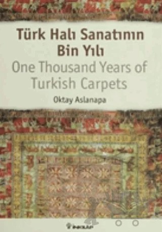 Türk Halı Sanatı’nın Bin Yılı – Oktay Aslanapa – İnkılap Kitabevi kitap kapağı
