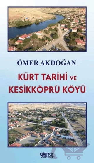 Kürt Tarihi ve Kesikköprü Köyü – Ömer Akdoğan – Gülnar Yayınları kitap kapağı