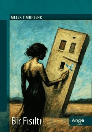 Bir Fısıltı – Melek Timurlenk – Ange Yayınları kitap kapağı
