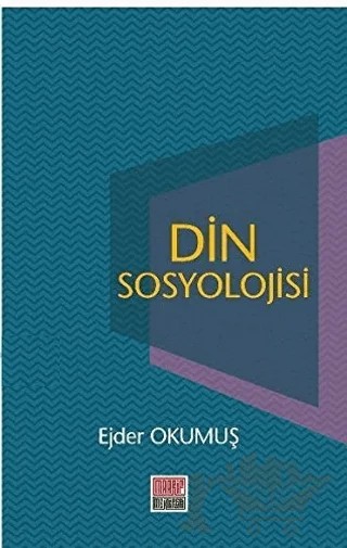 Din Sosyolojisi – Ejder Okumuş – Maarif Mektepleri kitap kapağı