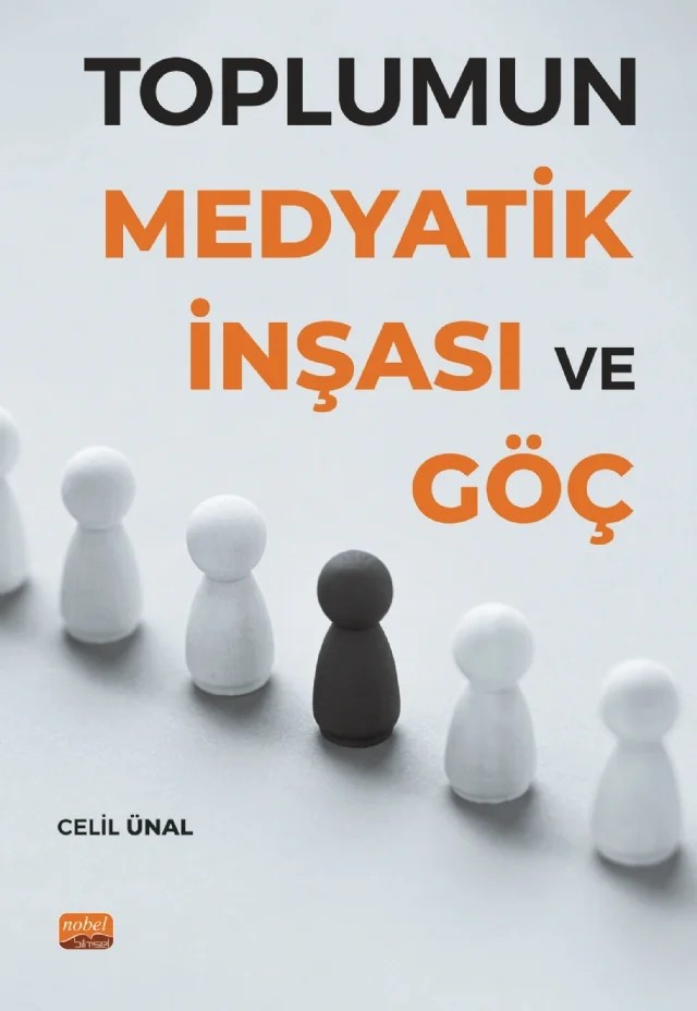 Toplumun Medyatik İnşası ve Göç – Celil Ünal – Nobel Bilimsel Eserler kitap kapağı