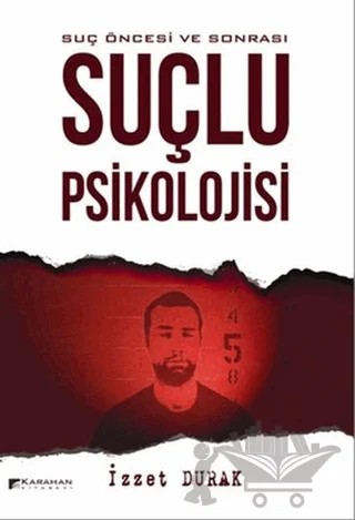 Suç Öncesi ve Sonrası Suçlu Psikolojisi – İzzet Durak – Karahan Kitabevi kitap kapağı