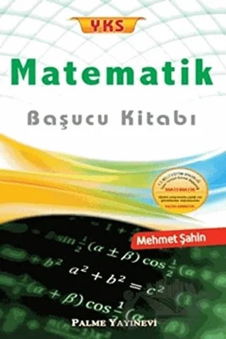 YKS Matematik Başucu Kitabı – Mehmet Şahin – Palme Yayınları kitap kapağı