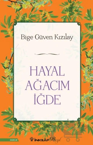 Hayal Ağacım İğde – Bige Güven Kızılay – İnkılap Kitabevi kitap kapağı