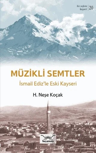 Müzikli Semtler – H. Neşe Koçak – Heyamola Yayınları kitap kapağı