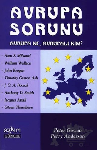 Avrupa Sorunu Avrupa Ne, Avrupalı Kim? – Perry Anderson, Peter Gowan – Aykırı Yayınları kitap kapağı