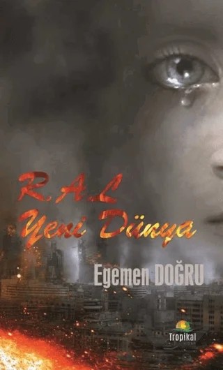 R.A.L Yeni Dünya – Egemen Doğru – Tropikal Kitap kitap kapağı