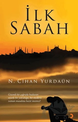 İlk Sabah – N. Cihan Yurdaün – Cinius Yayınları kitap kapağı
