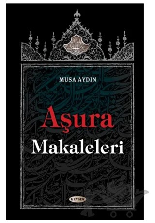 Aşura Makaleleri – Musa Aydın – Kevser Yayınları kitap kapağı