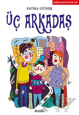 Üç Arkadaş – Kolektif – Özyürek Yayınları kitap kapağı