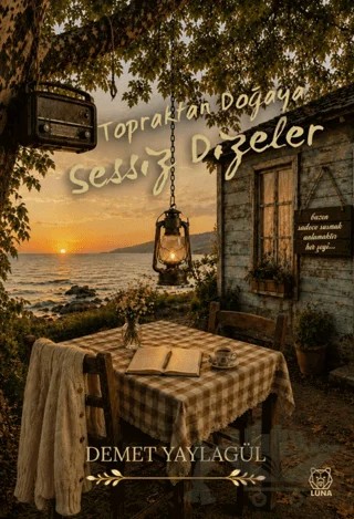 Topraktan Doğaya Sessiz Dizeler – Demet Yaylagül – Luna Yayınları kitap kapağı