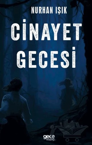 Cinayet Gecesi – Nurhan Işık – Gece Kitaplığı kitap kapağı