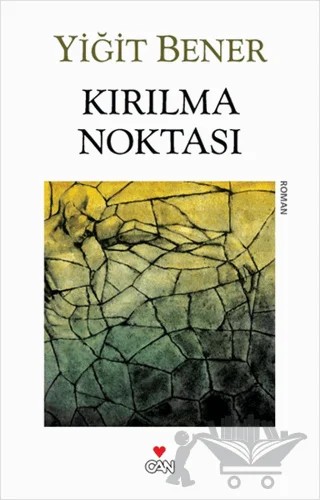 Kırılma Noktası – Yiğit Bener – Can Yayınları kitap kapağı