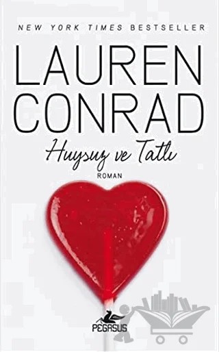 Huysuz ve Tatlı – Lauren Conrad – Pegasus Yayınları kitap kapağı
