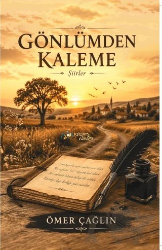 Gönlümden Kaleme – Ömer Çağlın – Kültür Ajans Yayınları kitap kapağı