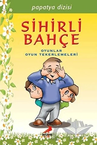 Papatya Dizisi - Sihirli Bahçe – Kolektif – Erdem Çocuk kitap kapağı