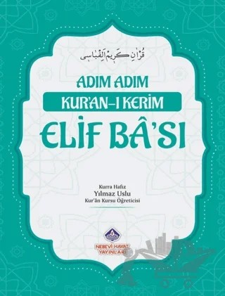 Adım Adım Kur'an-ı Kerim Elif Ba'sı – Yılmaz Uslu – Nebevi Hayat Yayınları kitap kapağı