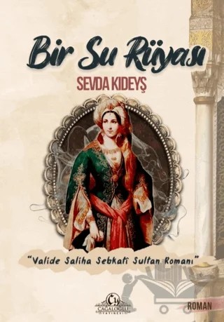 Bir Su Rüyası – Sevda Kıdeyş – Cağaloğlu Yayınevi kitap kapağı
