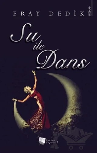 Su ile Dans – Eray Dedik – Karina Yayınevi kitap kapağı