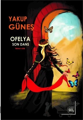 Ofelya - Son Dans İkinci Cild – Yakup Güneş – Na Yayınları kitap kapağı