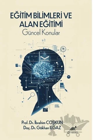 Eğitim Bilimleri ve Alan Eğitimi (Güncel Konular) – Kolektif – Paradigma Akademi Yayınları kitap kapağı