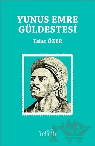 Yunus Emre Güldestesi – Talat Özer – Telmih Kitap kitap kapağı