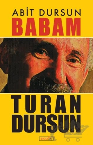 Babam Turan Dursun – Abit Dursun – Berfin Yayınları kitap kapağı