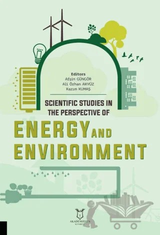 Scientific Studies in the Perspective of Energy and Environment – Kolektif – Akademisyen Kitabevi kitap kapağı