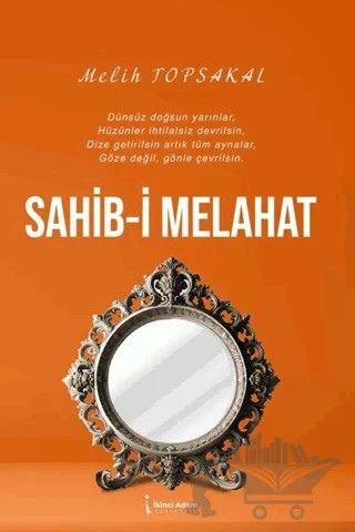 Sahib-i Melahat – Melih Topsakal – İkinci Adam Yayınları kitap kapağı