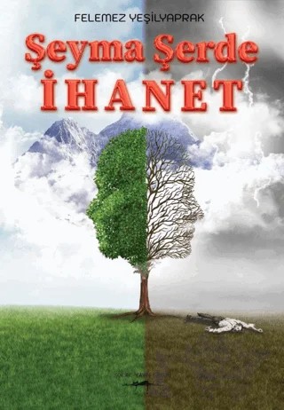Şeyma Şerde İhanet – Felemez Yeşilyaprak – Sokak Kitapları Yayınları kitap kapağı