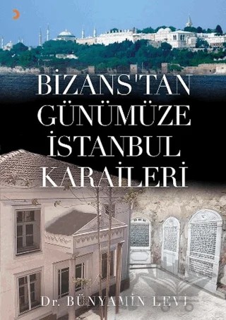 Bizans’tan Günümüze İstanbul Karaileri – Bünyamin Levi – Cinius Yayınları kitap kapağı
