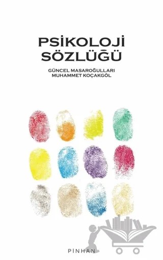 Psikoloji Sözlüğü – Güncel Masaroğulları, Muhammet Koçakgöl – Pinhan Yayıncılık kitap kapağı