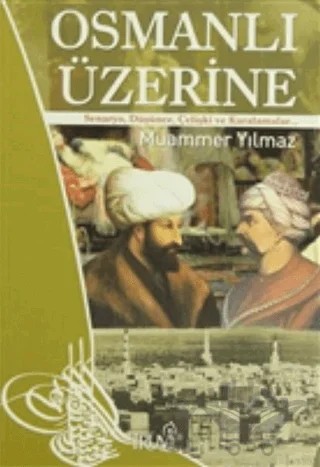 Osmanlı Üzerine – Muammer Yılmaz – Truva Yayınları kitap kapağı