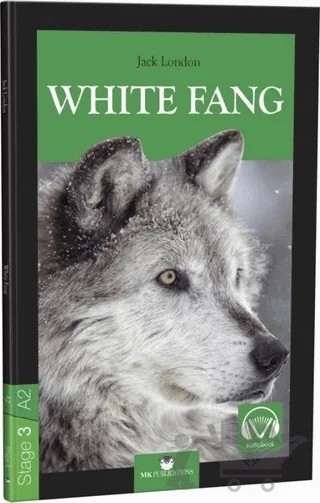 White Fang - Stage 3 - İngilizce Hikaye – Jack London – MK Publications kitap kapağı