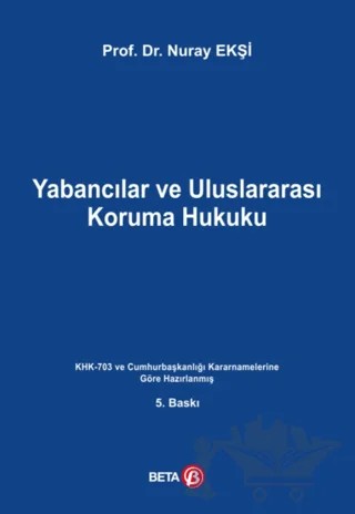 Yabancılar ve Uluslararası Koruma Hukuku – Nuray Ekşi – Beta Yayınevi kitap kapağı