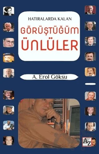 Hatıralarda Kalan Görüştüğüm Ünlüler – A. Erol Göksu – Az Kitap kitap kapağı