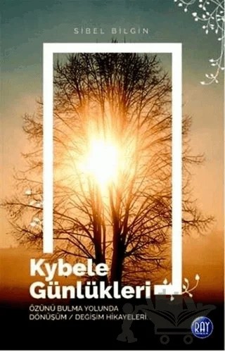 Kybele Günlükleri – Sibel Bilgin – Ray Yayıncılık kitap kapağı