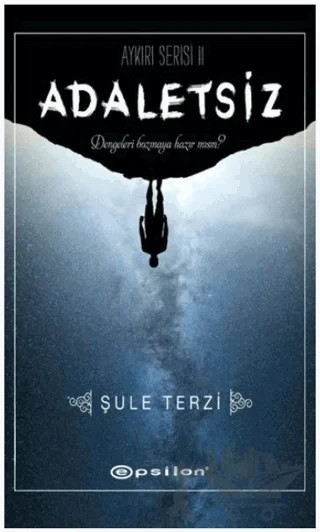 Adaletsiz - Aykırı Serisi 2 – Şule Terzi – Epsilon Yayınevi kitap kapağı