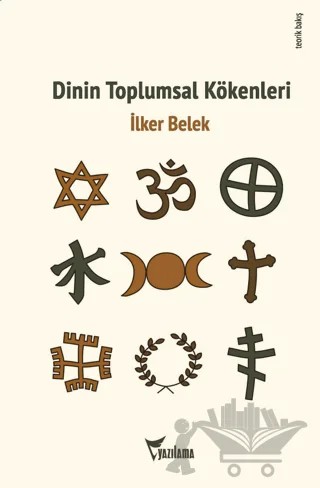 Dinin Toplumsal Kökenleri – İlker Belek – Yazılama Yayınevi kitap kapağı