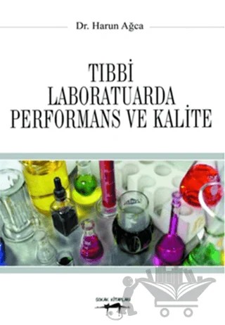 Tıbbi Laboratuarda Performans ve Kalite – Harun Ağca – Sokak Kitapları Yayınları kitap kapağı